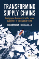 Transforming Supply Chains : Realign your business to better serve customers in a disruptive world-9781292286846