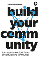 Build Your Community : Turn your connections into a powerful online community-9781292329994