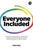 Everyone Included: How to improve belonging, diversity and inclusion in your team : How to improve belonging, diversity and inclusion in your team-9781292342603