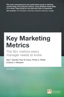 Key Marketing Metrics : The 50+ metrics every manager needs to know-9781292360867