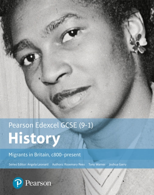 GCSE (9-1) Edexcel History Migrants in Britain c. 800-present Student Book-9781292391540
