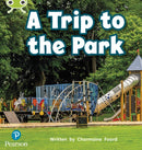 Bug Club Phonics - Phase 4 Unit 12: A Trip to the Park-9781292407920