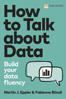 How to Talk about Data: Build your data fluency-9781292421193