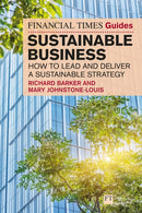 The Financial Times Guide to Sustainable Business: How to lead and deliver a sustainable strategy-9781292435589