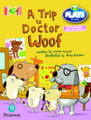 Bug Club Reading Corner: Age 4-7: Julia Donaldson Plays: A Trip to Doctor Woof-9781292447391