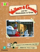 Bug Club Reading Corner: Age 5-7: Wallace and Gromit and the Snowman-o-tron-9781292447421