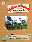 Bug Club Reading Corner: Age 5-7: Wallace and Gromit and the Soccomatic-9781292447452