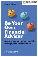 Be Your Own Financial Adviser: Manage your finances successfully through good times and bad-9781292458397