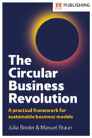 The Circular Business Revolution: A practical framework for sustainable business models-9781292458960