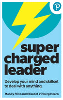 Supercharged Leader: Develop your mind and skillset to deal with anything-9781292459004
