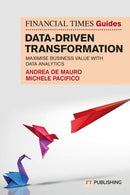 The Financial Times Guide to Data-Driven Transformation: How to drive substantial business value with data analytics-9781292462141