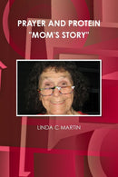 PRAYER AND PROTEIN "MOM''S STORY"