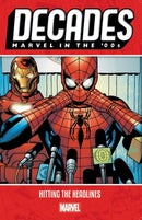 Decades: Marvel In The 00s - Hitting The Headlines-9781302917913