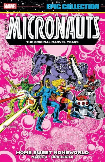 Micronauts Epic Collection: The Original Marvel Years - Home Sweet Homeworld
