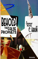 Behold! The False Prophets : Book Six-9781304140739