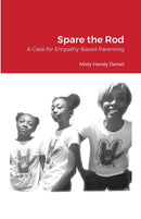 Spare the Rod : A Case for Empathy-Based Parenting-9781304482631