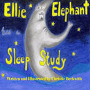 Ellie the Elephant has a Sleep Study-9781304934956