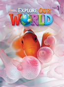 Explore Our World 1 : American English-9781305077218