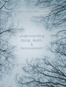 Understanding Dying, Death, and Bereavement-9781305094499