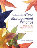 Fundamentals of Case Management Practice : Skills for the Human Services-9781305094765