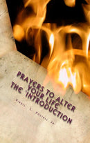 Prayers to Alter your Life the ''Introduction