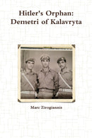 Hitler's Orphan: Demetri of Kalavryta-9781312222595