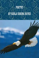 Poetry by Carla Corina Hayes-9781312500921
