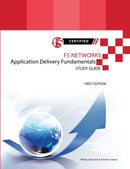 F5 Networks Application Delivery Fundamentals Study Guide - Black and White Edition-9781312940239