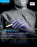 GCSE English Literature for AQA Frankenstein Student Book-9781316501030