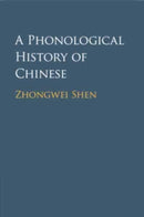 A Phonological History of Chinese-9781316501658
