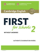 Cambridge English First for Schools 2 Student's Book without answers : Authentic Examination Papers-9781316503515