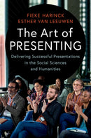 The Art of Presenting : Delivering Successful Presentations in the Social Sciences and Humanities-9781316504314