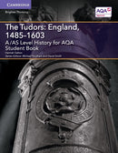 A/AS Level History for AQA The Tudors: England, 1485-1603 Student Book-9781316504321