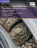 A/AS Level History for AQA The Wars of the Roses, 1450-1499 Student Book-9781316504376