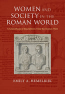 Women and Society in the Roman World : A Sourcebook of Inscriptions from the Roman West-9781316509050