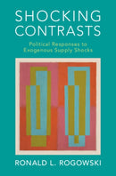 Shocking Contrasts : Political Responses to Exogenous Supply Shocks-9781316510704
