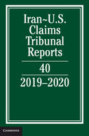 Iran-US Claims Tribunal Reports: Volume 40 : 2019-2020-9781316510902
