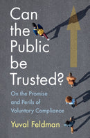 Can the Public be Trusted? : On the Promise and Perils of Voluntary Compliance-9781316512210