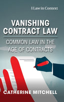 Vanishing Contract Law : Common Law in the Age of Contracts-9781316514139