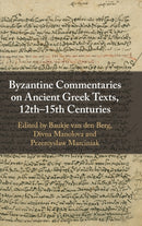 Byzantine Commentaries on Ancient Greek Texts, 12th-15th Centuries-9781316514658