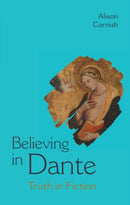 Believing in Dante : Truth in Fiction-9781316515068