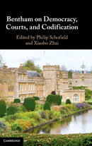 Bentham on Democracy, Courts, and Codification-9781316516041
