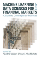 Machine Learning and Data Sciences for Financial Markets : A Guide to Contemporary Practices-9781316516195