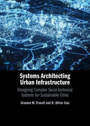 Systems Architecting Urban Infrastructure