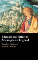Memory and Affect in Shakespeare's England-9781316517697