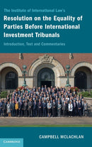 The Institute of International Law''s Resolution on the Equality of Parties Before International Investment Tribunals