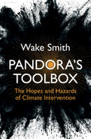 Pandora's Toolbox : The Hopes and Hazards of Climate Intervention-9781316518434