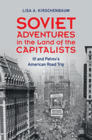 Soviet Adventures in the Land of the Capitalists : Ilf and Petrov's American Road Trip-9781316518465