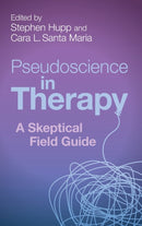 Pseudoscience in Therapy : A Skeptical Field Guide-9781316519226