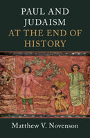 Paul and Judaism at the End of History-9781316519844